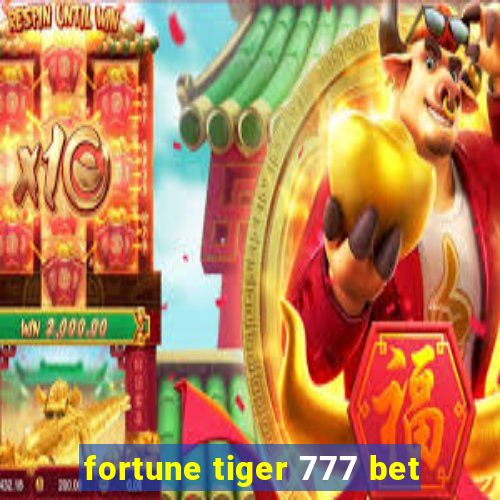 fortune tiger 777 bet